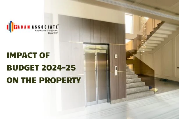 Impact of Budget 2024-25 on the Property Market in Delhi